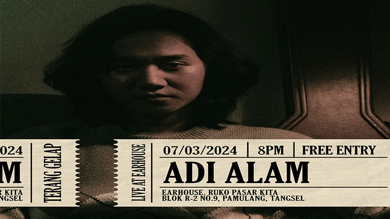 Read more about the article EARHOUSE // LIVE AT EARHOUSE “ADI ALAM”
